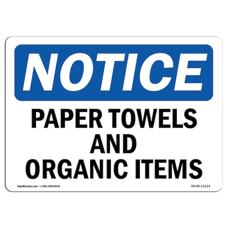 Signmission Safety Sign, OSHA Notice, 18" Height, Paper Towels And Organic Items Sign, Landscape OS-NS-D-1824-L-17114
